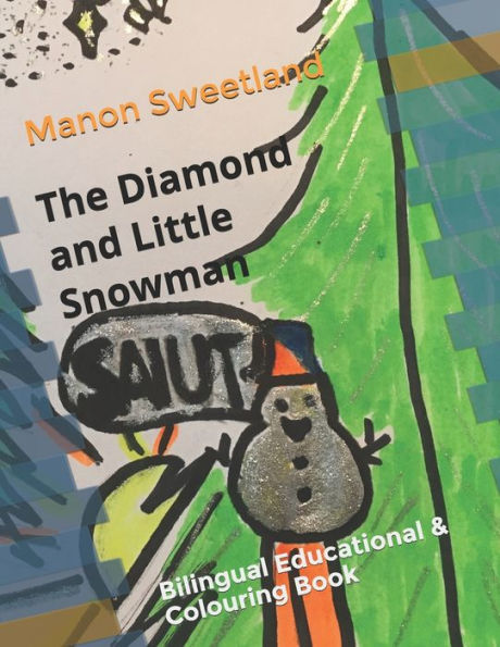 The Diamond And Little Snowman : Bilingual Educational And Colouring Book