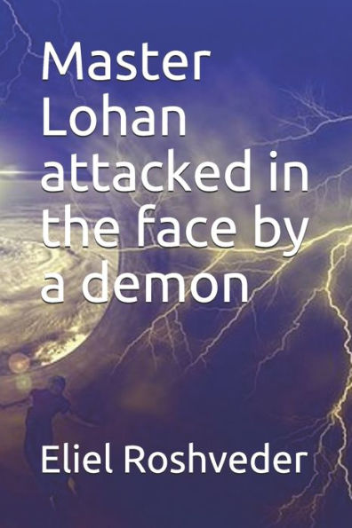Master Lohan Attacked In The Face By A Demon