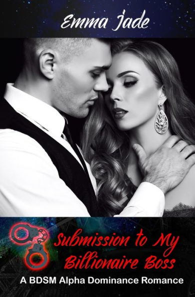 Submission To My Billionaire Boss : A Bdsm Alpha Dominance Romance