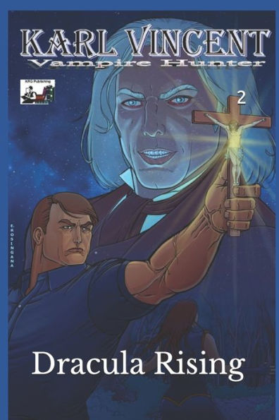 Karl Vincent: Vampire Hunter # 2: Dracula Rising - 9781693564611