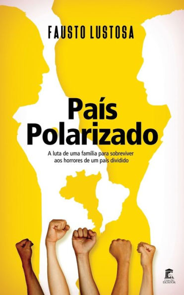 Pa?s Polarizado : A Luta De Uma Fam?lia Para Sobreviver Aos Horrores De Um Pa?s Dividido