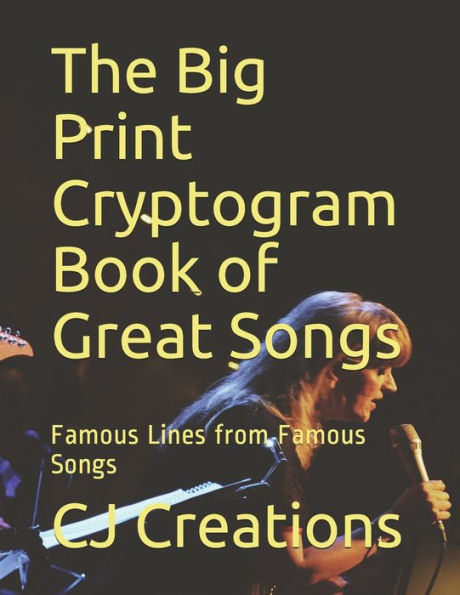 The Big Print Cryptogram Book Of Great Songs : Famous Lines From Famous Songs
