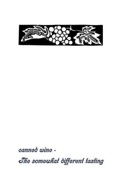 canned wine - The somewhat different tasting: Enrolment book for wine connoisseurs