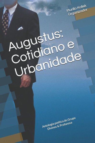 Augustus: Cotidiano E Urbanidade (Portuguese Edition)