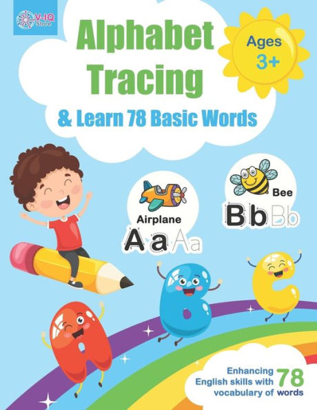 Alphabet Tracing and Learn 78 Basic Words : Workbook for Pre K and Kindergarten Ages 3-5 years old to practice writing and learning vocabulary, ... vocabulary words. (Letter Tracing Practice)