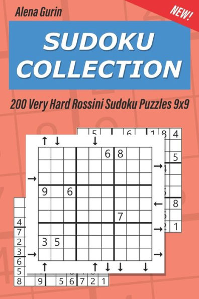 Sudoku Collection : 200 Very Hard Rossini Sudoku Puzzles 9X9