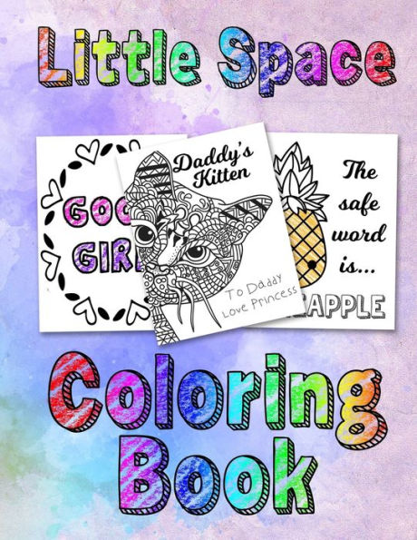 Little Space Coloring Book : For Adults Bdsm Ddlg Abdl Lifestyle