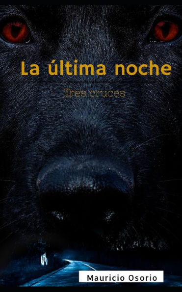 La ?ltima noche (Spanish Edition)