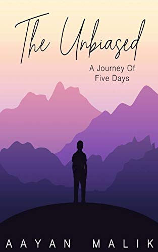 The Unbiased: A Journey Of Five Days