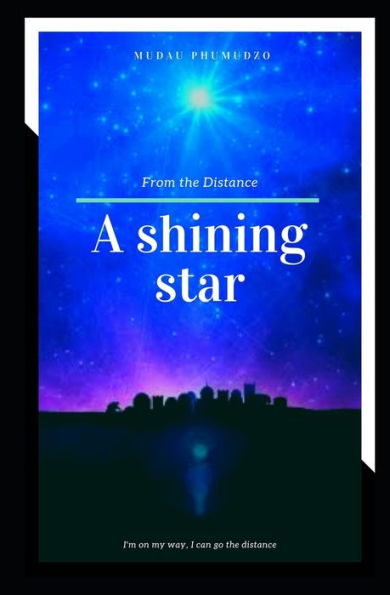 A shining star from the Distance: You're a ??