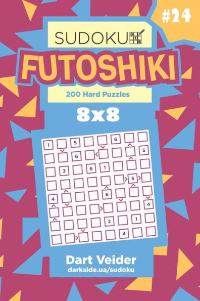Sudoku Futoshiki - 200 Hard Puzzles 8X8 (Volume 24)
