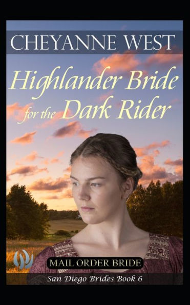 A Highlander Bride for the Dark Rider (San Diego Brides Series)