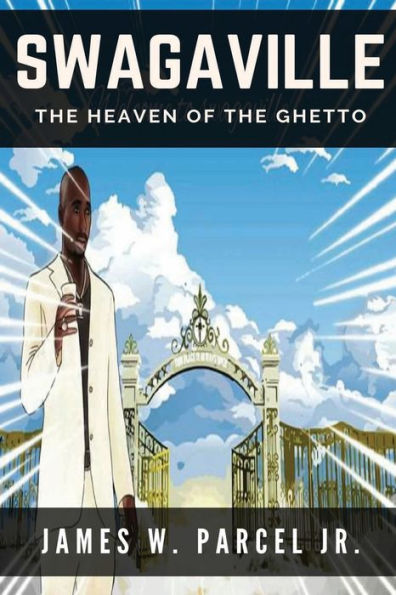 Swagaville : The Heaven Of The Ghetto