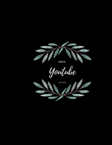 Mein Youtube Planer : Skripterstellung Für Youtuber I Planer Für Drehtage Videoinspirationen I - 9781694193278