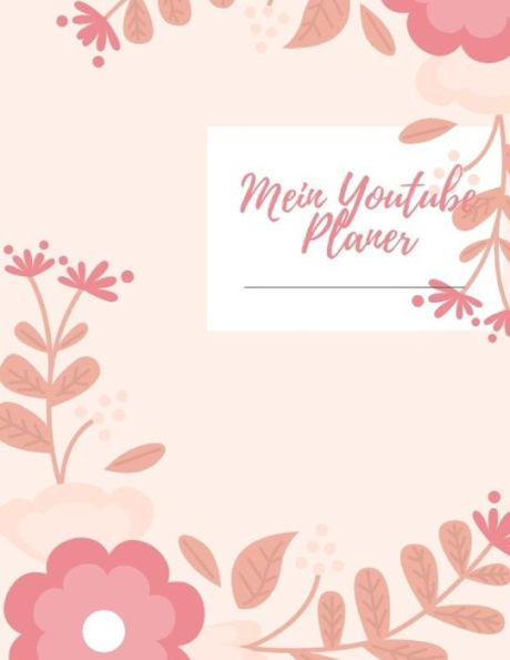 Mein Youtube Planer : Skripterstellung F?R Youtuber I Planer F?R Drehtage Videoinspirationen I