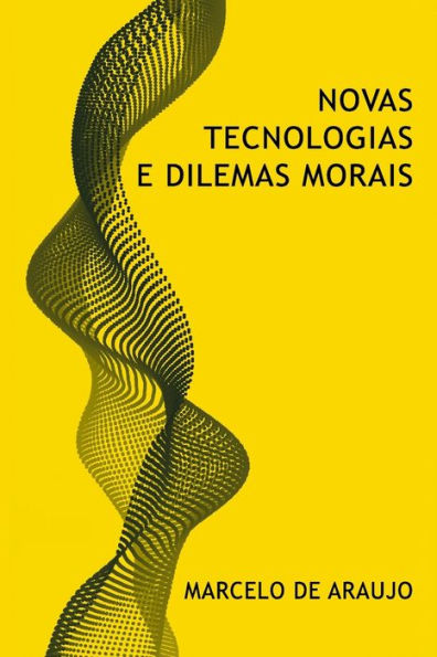 Novas Tecnologias E Dilemas Morais