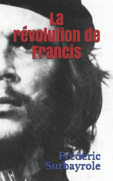 La revolution de Francis (French Edition)