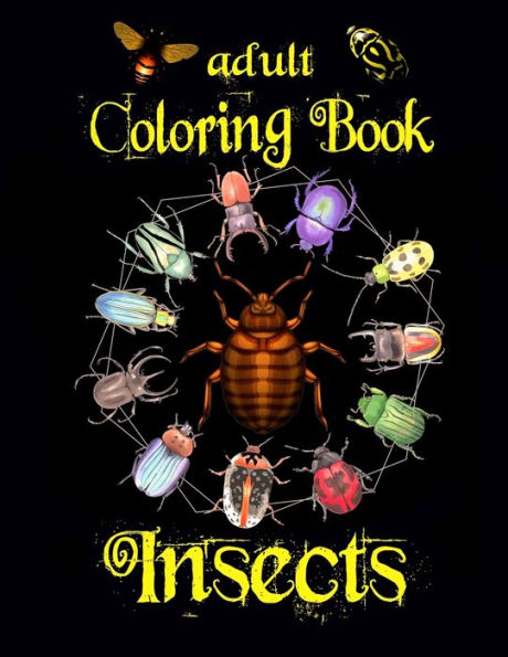 Adult Coloring Book - Insects: Varied Insect Illustrations for Entomophiles