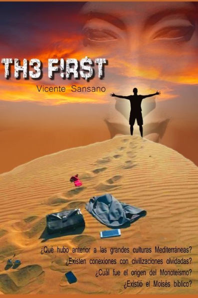 The First : El Primero Descubra La Historia De Un Faraón En El Imperio Del Antiguo Egipto A Través De Las Sombras De Sus Misterios