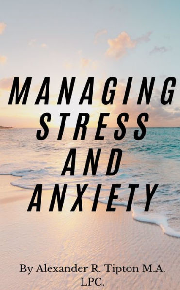 Managing Stress And Anxiety
