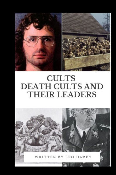 Cults Death Cults and Their Leaders (cult leaders)