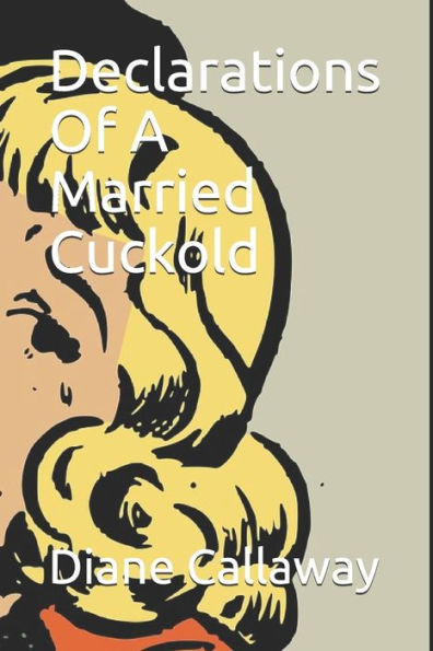 Declarations Of A Married Cuckold