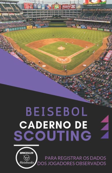 BEISEBOL. CADERNO DE SCOUTING: Para registrar os dados dos jogadores observados (Portuguese Edition)