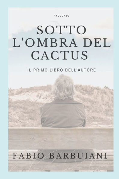 Sotto L'Ombra Del Cactus