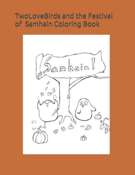 Twolovebirds And The Festival Of Samhain Coloring Book