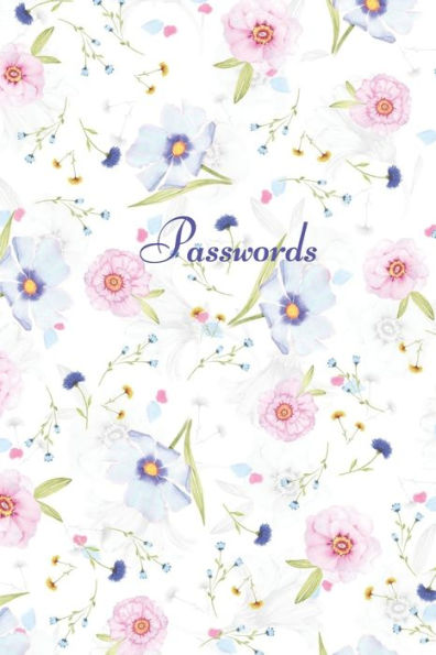 Passwords : A Password Keeper To Secure Usernames, Internet Websites, And Passwords, Alphabetically Organized.