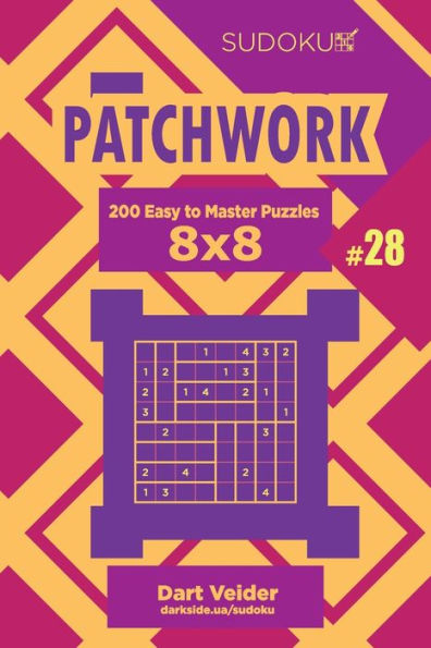 Sudoku Patchwork - 200 Easy To Master Puzzles 8X8 - 9781694583505