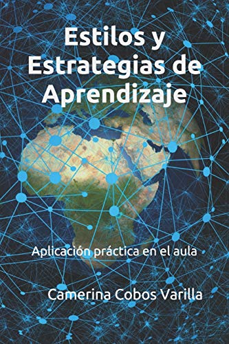 Estilos y estrategias de aprendizaje: Aplicaci??n practica en el aula (Spanish Edition)