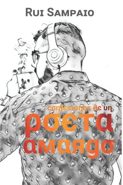 Confesiones de Un Poeta Amargo. (Spanish Edition)