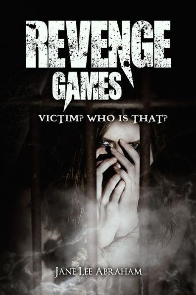 Revenge Games : Victim? : Who Is That?