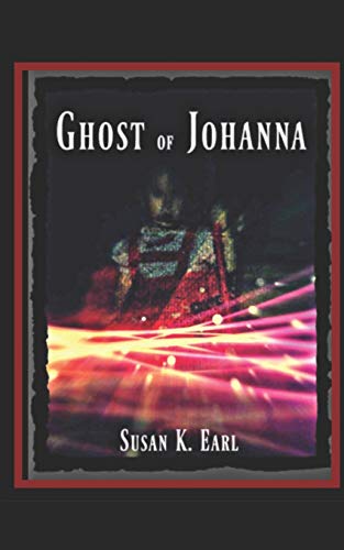 Ghost of Johanna: apparition, spirit, angel... Fantasma de Johanna