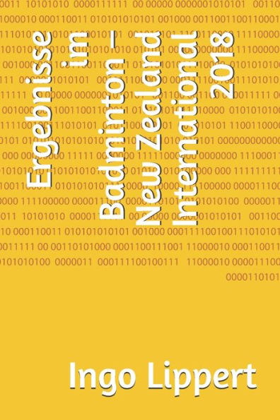 Ergebnisse Im Badminton ? New Zealand International 2018 (Sportstatistik) (German Edition)