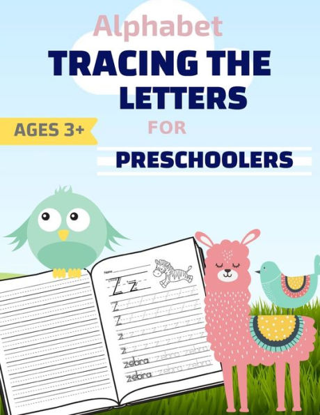 Alphabet:: Tracing The Letters: Tracing Book for Kids Ages 3-5 ,Tracing Practice Workbook