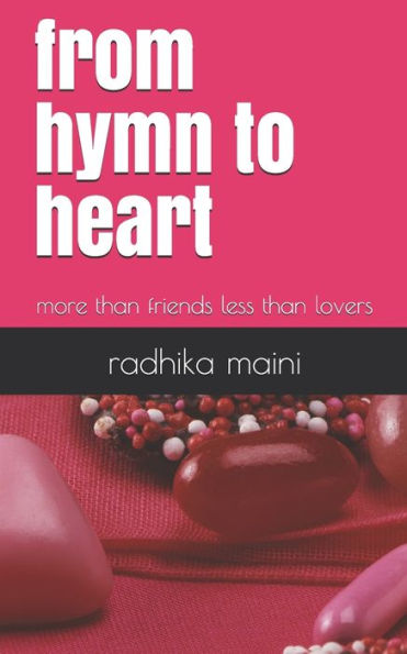 from hymn to heart: more than friends less than lovers
