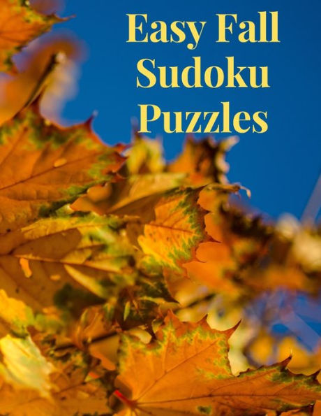 Easy Fall Sudoku Puzzles: 360 Easy Sudoku Puzzles for Kids & Adults - 9781694879080