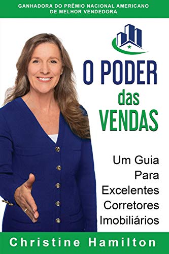 O PODER das VENDAS: Um Guia Para Excelentes Corretores Imobili??rios (Portuguese Edition)