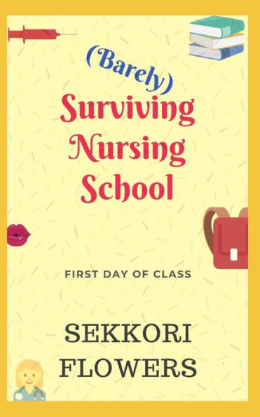 (Barely) Surviving Nursing School: First Day of Class