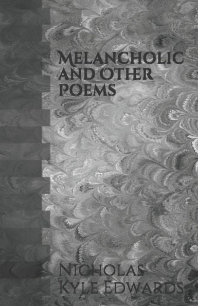 Melancholic And Other Poems - 9781695015715