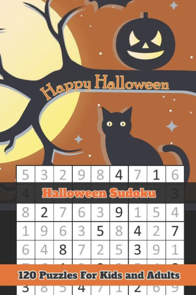 Happy Halloween Sudoku: Halloween Themed Puzzles Book Number Solve for Kids and Adults