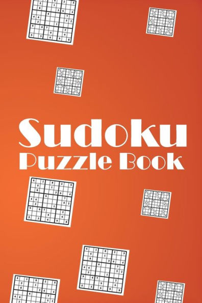 Sudoku Puzzle Book : Sudoku Puzzle Gift Idea, 400 Easy, Medium And Hard Level. 6X9 Inches 100 Pages. - 9781695039711