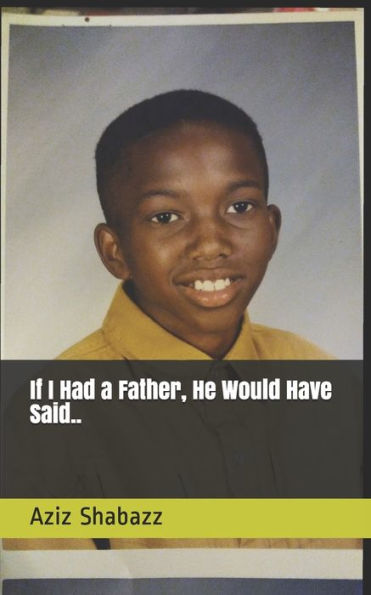If I Had a Father, He Would Have Said...