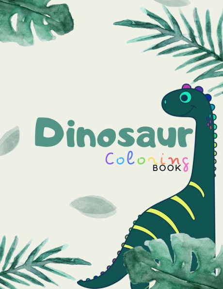 Dinosaur coloring book: A nice coloring books for kids ages 4-8 years | Improve creative idea and Relaxing (Book6)