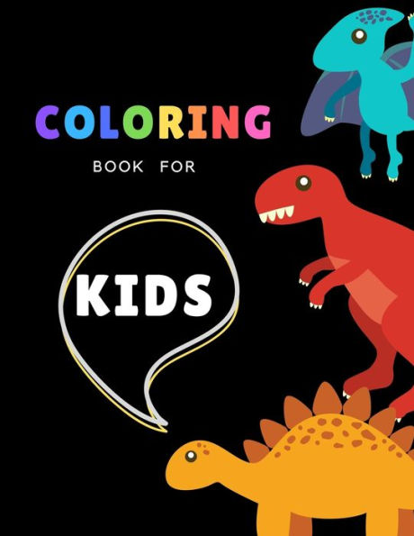 Coloring book for kids: 100 pages : Dinosaur coloring books for kids ages 4-8 years | Improve creative idea and Relaxing (Book9)