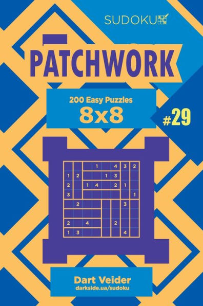 Sudoku Patchwork - 200 Easy Puzzles 8X8 - 9781695090088
