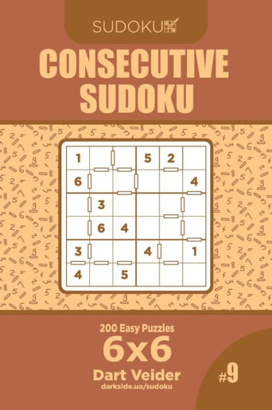 Consecutive Sudoku - 200 Easy Puzzles 6x6 (Volume 9)