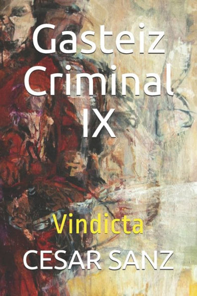 Gasteiz Criminal IX: Vindicta (Spanish Edition)